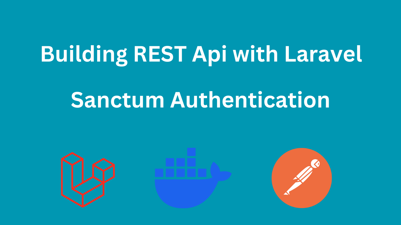 Laravel REST API Part 3: Authentication Using Sanctum